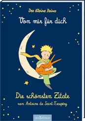 Der Kleine Prinz. Von mir f&uuml;r dich