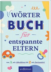 W&ouml;rterbuch f&uuml;r entspannte Eltern