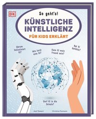 K&uuml;nstliche Intelligenz f&uuml;r Kids erkl&auml;rt: So geht's!