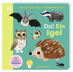Mein erstes Natur-Entdeckerbuch. Da! Ein Igel