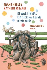 Es war einmal ein Tier, das konnte nichts daf&uuml;r