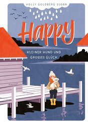 Happy - Kleiner Hund und gro&szlig;es Gl&uuml;ck