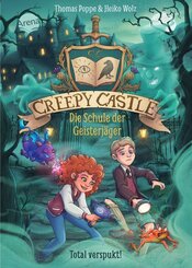Creepy Castle - Die Schule der Geisterj&auml;ger (1). Total verspukt!