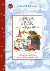 H&ouml;rnchen & B&auml;r warten auf Weihnachten. 24 Vorlesegeschichten aus dem Winterwunderwald