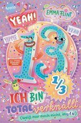 Endlich 13 (2). Yeah! 13 1/3 - Ich bin total verknallt (wei&szlig; nur noch nicht, in wen)