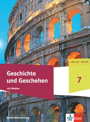 Geschichte und Geschehen 7. Ausgabe Baden-W&uuml;rttemberg Gymnasium, m. 1 Beilage