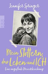 Mein Stottern, das Leben und ich