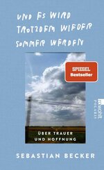 Und es wird trotzdem wieder Sommer werden