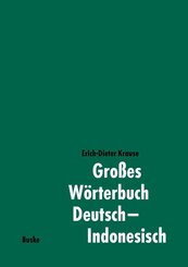 Gro&szlig;es W&ouml;rterbuch Deutsch-Indonesisch. Kamus Besar Jerman-Indonesia