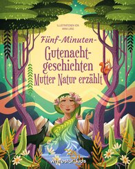 F&uuml;nf-Minuten-Gutenachtgeschichten Mutter Natur erz&auml;hlt