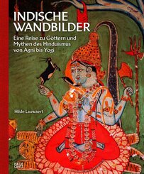 Indische Wandbilder:  Eine Reise zu G&ouml;ttern und Mythen des Hinduismus
