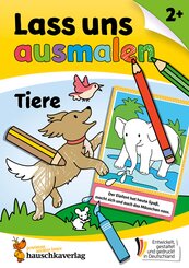 Lass uns ausmalen - Mein Ausmalbuch ab 2 - Tiere