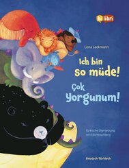 Ich bin so m&uuml;de! (Deutsch-T&uuml;rkisch)