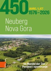 450 Jahre Neuberg - 450 ljet Nova Gora 1576-2026