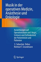 Musik in der operativen Medizin, An&auml;sthesie und Onkologie