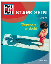 WAS IST WAS Stark sein. Vertrau auf dich!