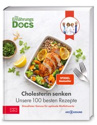 Die Ern&auml;hrungs-Docs - Cholesterin senken - Unsere 100 besten Rezepte