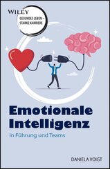 Emotionale Intelligenz - in F&uuml;hrung und Teams