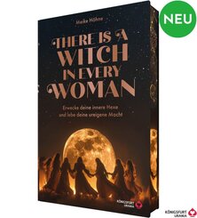 There is a Witch in every Woman - Erwecke deine innere Hexe und Lebe deine ureigene Macht