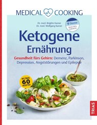 Medical Cooking: Ketogene Ern&auml;hrung