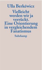 Vielleicht werden wir ja verr&uuml;ckt