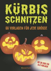 K&uuml;rbis schnitzen - 66 Vorlagen f&uuml;r jede Gr&ouml;&szlig;e, mit QR-Code