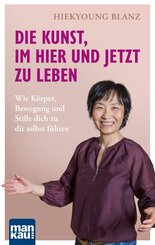 Die Kunst, im Hier und Jetzt zu leben