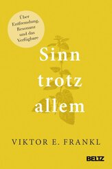 Sinn trotz allem