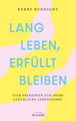 Lang leben, erf&uuml;llt bleiben