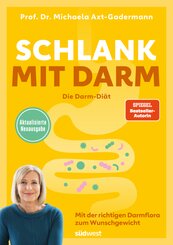 Schlank mit Darm - Die Darm-Di&auml;t - Aktualisierte Neuausgabe