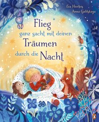 Flieg ganz sacht mit deinen Tr&auml;umen durch die Nacht