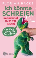 Ich k&ouml;nnte SCHREIEN (manchmal auch vor Gl&uuml;ck)