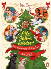 Alle Jahre wieder! Das schlimmste Weihnachten der Welt