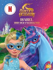 Unicorn Academy - Isabel und der Feenmond