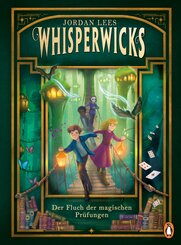 Whisperwicks - Der Fluch der magischen Pr&uuml;fungen