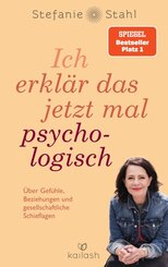 Ich erkl&auml;r das jetzt mal psychologisch