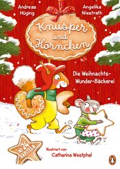 Knusper und H&ouml;rnchen - Die Weihnachts-Wunder-B&auml;ckerei