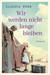 Wir werden nicht lange bleiben