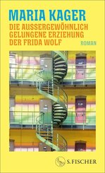 Die au&szlig;ergew&ouml;hnlich gelungene Erziehung der Frida Wolf