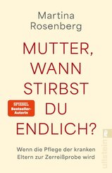 Mutter, wann stirbst du endlich?