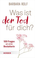 Was ist der Tod f&uuml;r dich?