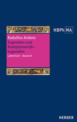Speculum universale. Auswahl aus den B&uuml;chern VII-XIV. Tugenden und Komplement&auml;rtugenden
