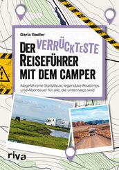 Der verr&uuml;ckteste Reisef&uuml;hrer mit dem Camper
