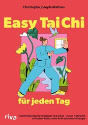 Easy Tai Chi f&uuml;r jeden Tag