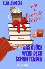 Books & Coffee - Das Gl&uuml;ck wird dich schon finden