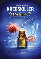 Krebskiller Petroleum?!