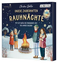 Unsere zauberhaften Rauhn&auml;chte - Mit Elfe Nj&oacute;la die magischste Zeit des Jahres erleben,1 Audio-CD