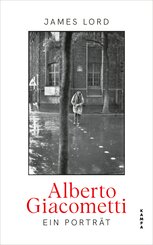 Alberto Giacometti: Ein Portr&auml;t
