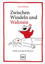 Zwischen Windeln und Wahnsinn