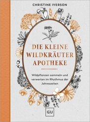 Die kleine Wildkr&auml;uter-Apotheke